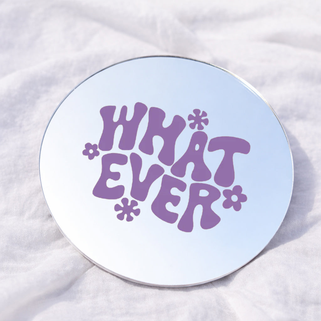 WHATEVER Affirmation Mirror