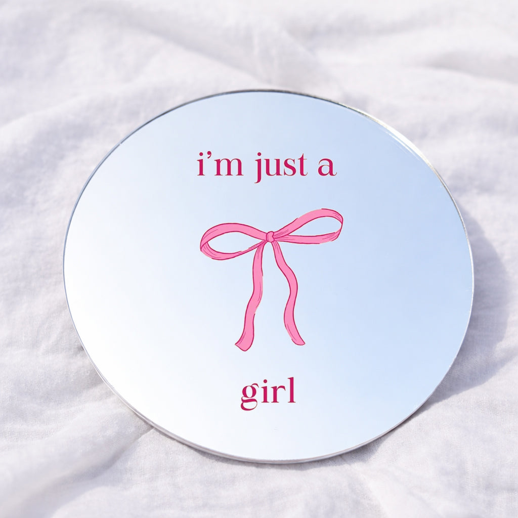 I'm just a girl Affirmation Mirror