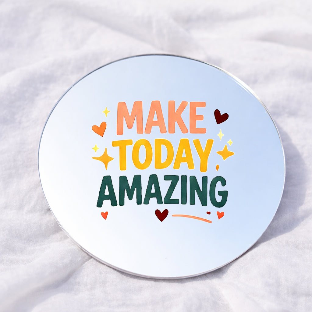 Make Today Amazing Affirmation Mirror
