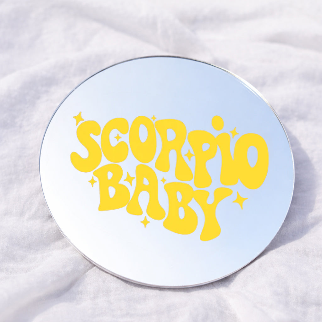 Scorpio baby  Affirmation Mirror