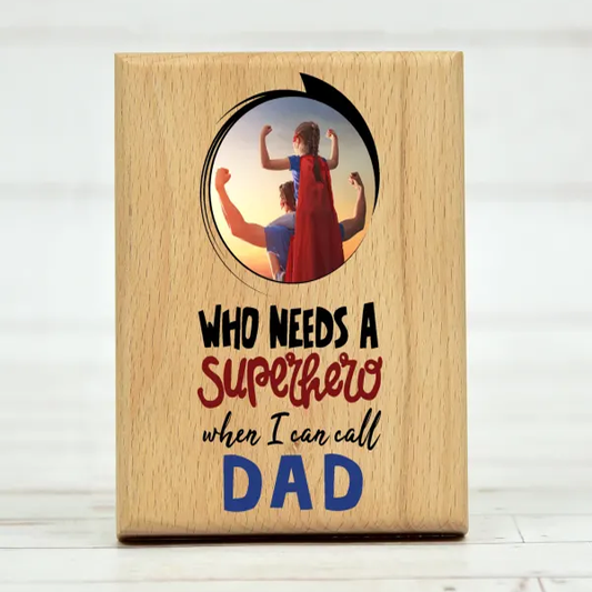 Superhero Dad Photo Frame in Wood(Size 6X8 Inches)