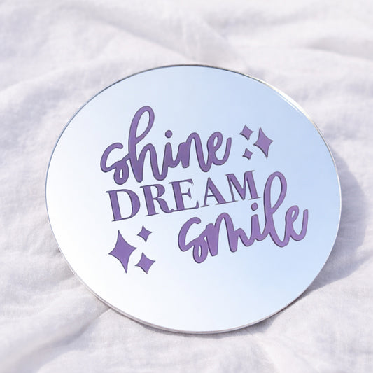 SHINE DREAM SMILE  Affirmation Mirror