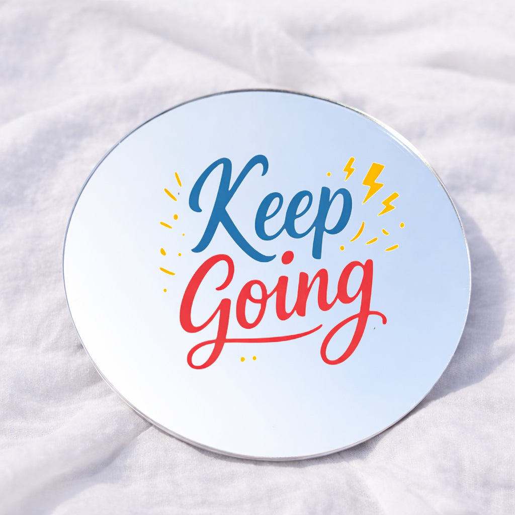 Keep Going Affirmation Mirror