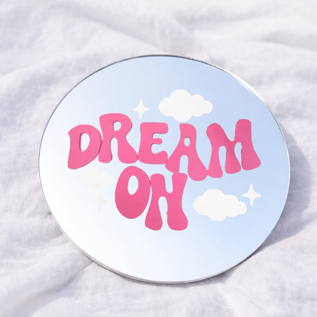 DREAM ON Affirmation Mirror