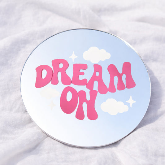 DREAM ON Affirmation Mirror