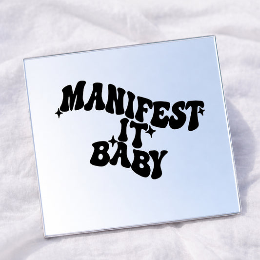 Manifest it Baby Square Affirmation Mirror