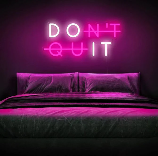DONT QUIT Neon Sign